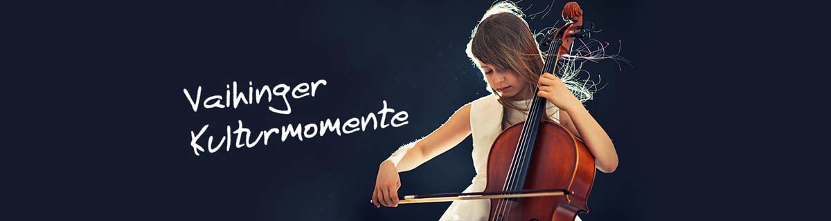 Vaihinger Kulturmomente